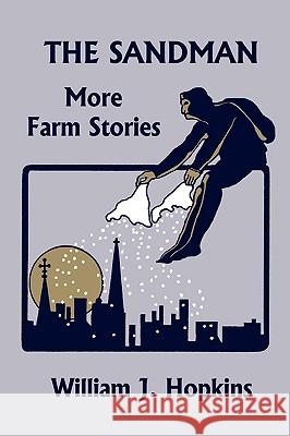 The Sandman: More Farm Stories (Yesterday's Classics) Hopkins, William J. 9781599153018 Yesterday's Classics - książka