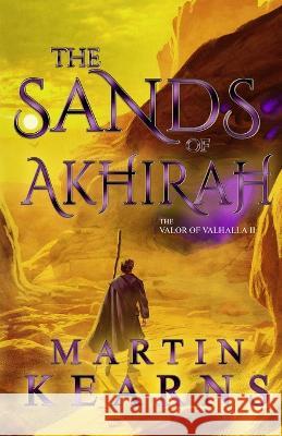 The Sands of Akhirah Martin Kearns Angela Traficante Todd Keisling 9781737399636 Martin Kearns - książka