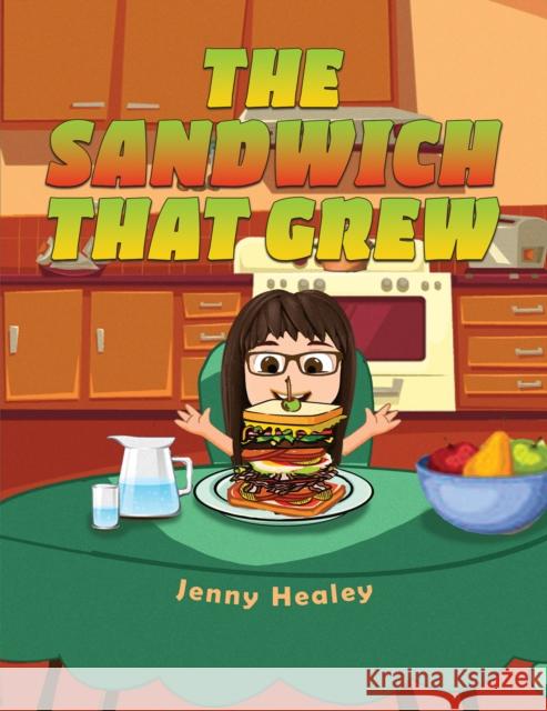 The Sandwich That Grew Jenny Healey 9781035811366 Austin Macauley Publishers - książka