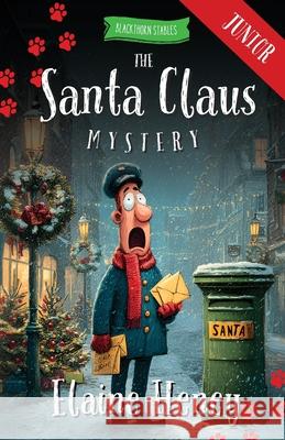 The Santa Claus Mystery - Blackthorn Stables Junior Elaine Heney 9781917234825 Grey Pony Films - książka