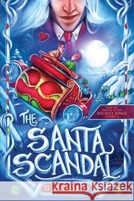 The Santa Scandal: From the Journal of the Holiday Kings - Entry 1 D. M. DeVries 9781736207819 Imaginate Publishing - książka