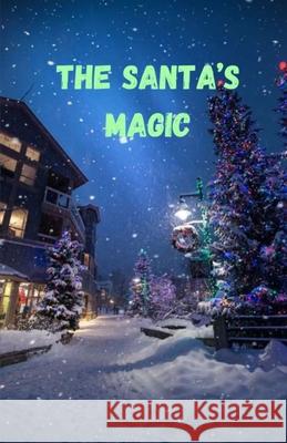 The Santa's Magic Muhammad Tahir Rasheed 9798787870961 Independently Published - książka
