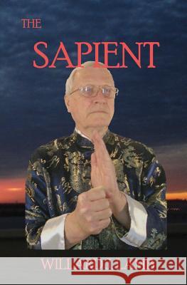 The Sapient Willard J. Lamb 9781543084825 Createspace Independent Publishing Platform - książka