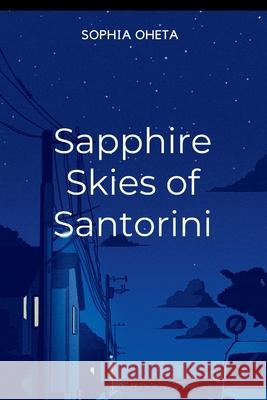 The Sapphire Skies of Santorini Oheta Sophia 9789616132985 OS Pub - książka