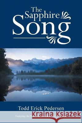 The Sapphire Song Todd Erick Pedersen 9781452597454 Balboa Press - książka