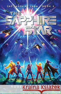 The Sapphire Star: Volume 3 Robert L. Fuller 9780736988292 Harvest Kids - książka