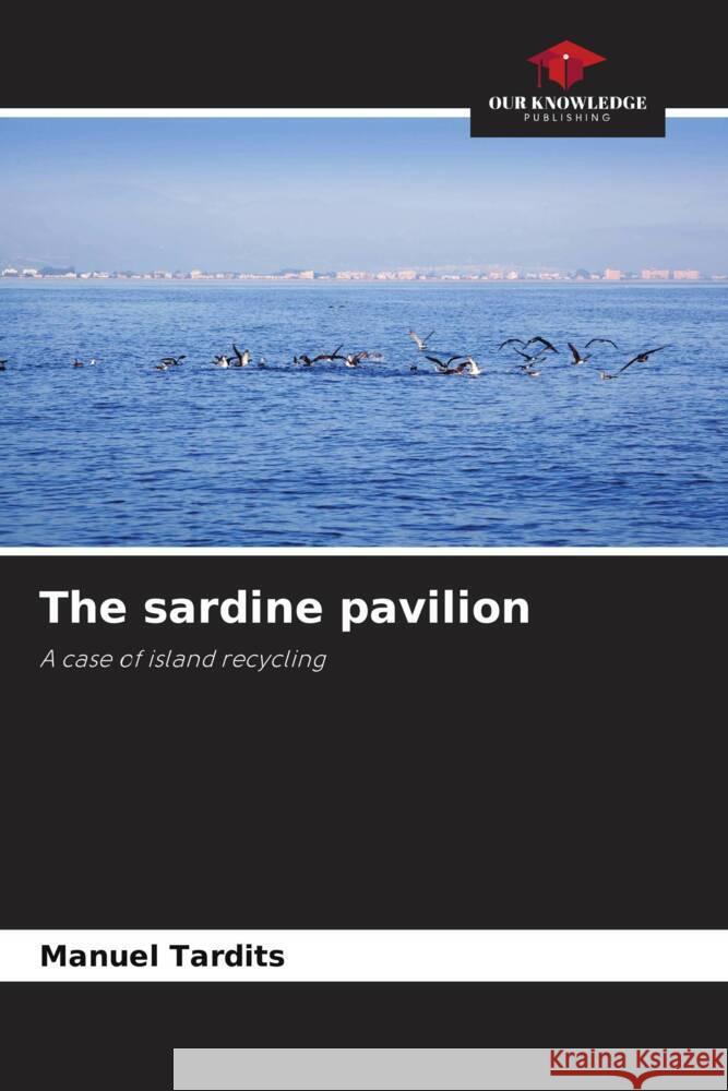 The sardine pavilion Tardits, Manuel 9786204650968 Our Knowledge Publishing - książka