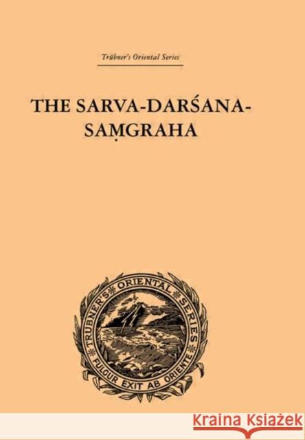 The Sarva-Darsana-Pamgraha : Or Review of the Different Systems of Hindu Philosophy E. B. Cowell 9780415245173 Routledge - książka