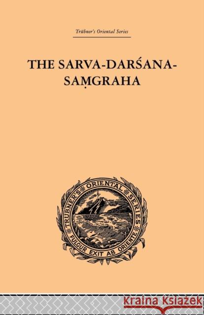 The Sarva-Darsana-Pamgraha: Or Review of the Different Systems of Hindu Philosophy E. B. Cowell A. E. Gough 9781138878815 Routledge - książka