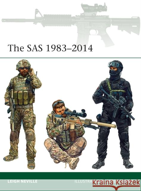 The SAS 1983–2014 Leigh Neville, Peter Dennis (Illustrator) 9781472814036 Bloomsbury Publishing PLC - książka