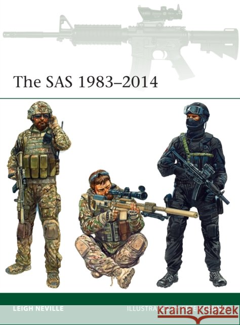 The SAS 1983–2014 Leigh Neville 9781472814036 Bloomsbury Publishing PLC - książka