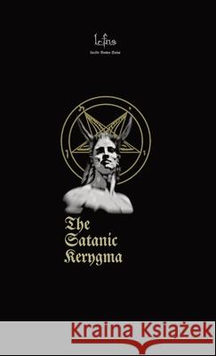 The Satanic Kerygma Lcf Ns   9788367736114 Ecclesia Luciferi - książka