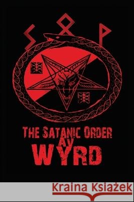 The Satanic Order av Wyrd Imp K Lokessen   9781957758176 Nephilim Press - książka
