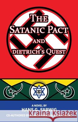 The Satanic Pact and Dietrich's Quest Hans Farwig, David Farwig, Corina Farwig 9781977217844 Outskirts Press - książka