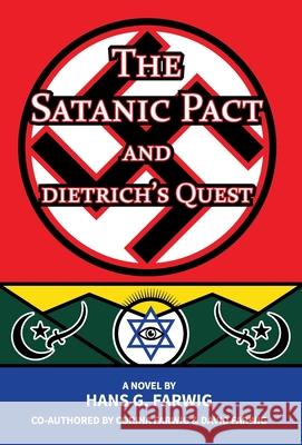 The Satanic Pact and Dietrich's Quest Hans Farwig, David Farwig, Corina Farwig 9781977218803 Outskirts Press - książka