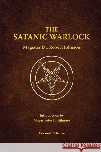 The Satanic Warlock Dr Robert Johnson, Peter H Gilmore, Ruth Waytz 9781736474822 Aperient Press - książka