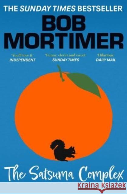 The Satsuma Complex Bob Mortimer 9781398521230 Simon & Schuster Ltd - książka