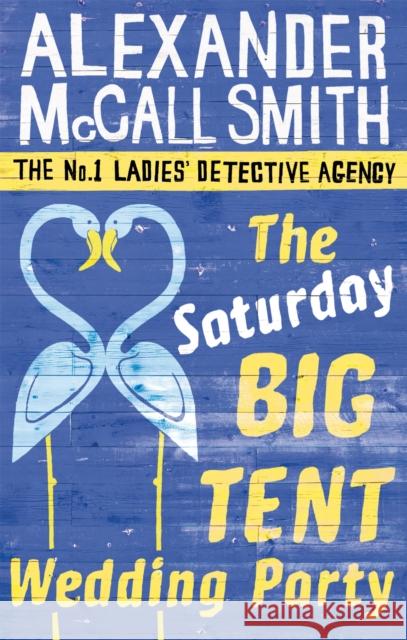 The Saturday Big Tent Wedding Party Alexander McCall Smith 9780349123134  - książka