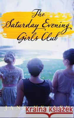 The Saturday Evening Girls Club: A Novel Jane Healey 9781503943278 Amazon Publishing - książka