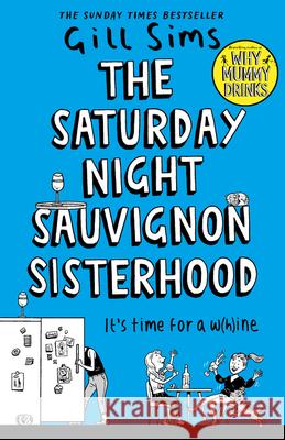 The Saturday Night Sauvignon Sisterhood Gill Sims 9780008542528 HarperCollins Publishers - książka