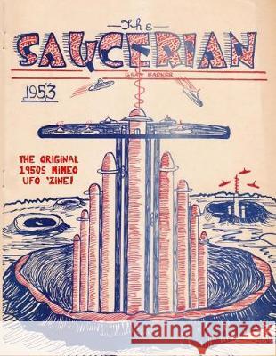 The Saucerian: 1953 Gray Barker Matthew H. Gore 9781975749750 Createspace Independent Publishing Platform - książka
