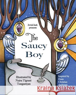 The Saucy Boy Dan Ellison, Naira Tigrani Tangamyan 9781736985519 Jovial Jack - książka