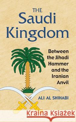 The Saudi Kingdom Ali Al Shihabi Bernard Kaykel 9781558766129 Markus Wiener Publishers - książka