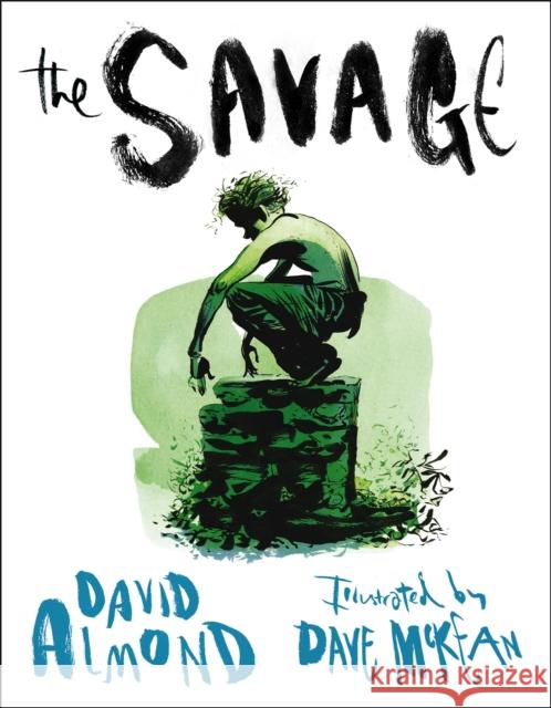 The Savage David Almond 9781406319859 Walker Books Ltd - książka
