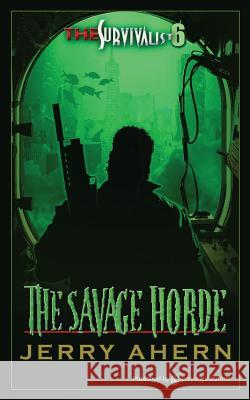 The Savage Horde: The Survivalist Jerry Ahern 9781612322490 Speaking Volumes, LLC - książka