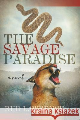 The Savage Paradise Bud Lawrence   9781088050866 IngramSpark - książka
