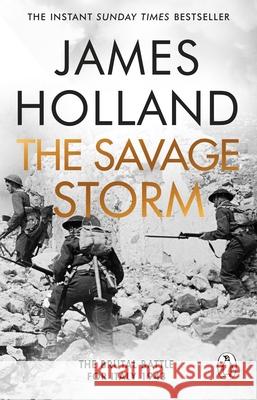 The Savage Storm: The Brutal Battle for Italy 1943 James Holland 9781804991404 Transworld Publishers Ltd - książka