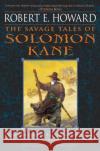 The Savage Tales of Solomon Kane Robert E. Howard Gary Gianni 9780345461506 Random House USA Inc