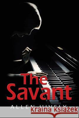 The Savant Allen Hively 9781626466920 Booklocker.com - książka