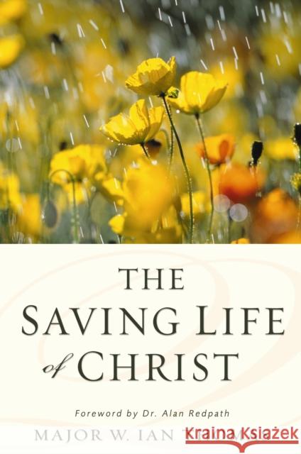 The Saving Life of Christ W. Ian Thomas 9780310332626 Zondervan Publishing Company - książka