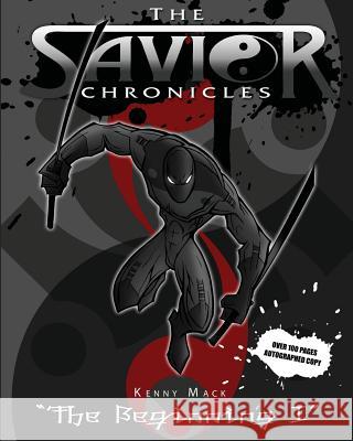 The Savior Chronicles: The Beginning Kenny Mack 9781442149885 Createspace Independent Publishing Platform - książka