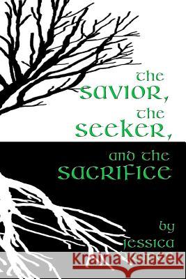 The Savior, the Seeker, and the Sacrifice Jessica Draper 9781541277878 Createspace Independent Publishing Platform - książka