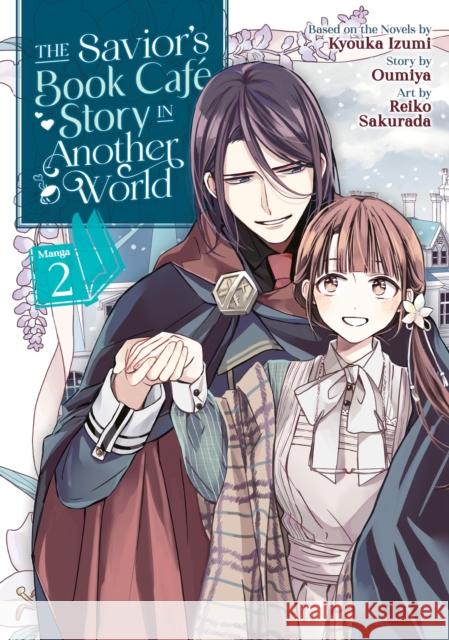 The Savior's Book Café Story in Another World (Manga) Vol. 2 Izumi, Kyouka 9781638580386 Seven Seas - książka