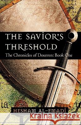 The Savior's Threshold: The Chronicles of Dourren: Book One Hesham Al-Emadi 9781450218481 iUniverse - książka