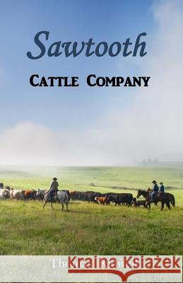 The Sawtooth Cattle Company Thomas Kidwell 9781537624440 Createspace Independent Publishing Platform - książka