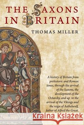 The Saxons in Britain Thomas Miller 9780648870517 Distant Mirror - książka