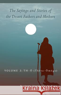 The Sayings and Stories of the Desert Fathers and Mothers  9780879072926 Liturgical Press - książka