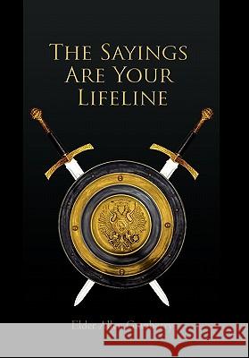 The Sayings Are Your Lifeline Elder Allen Granberry 9781456850609 Xlibris Corporation - książka