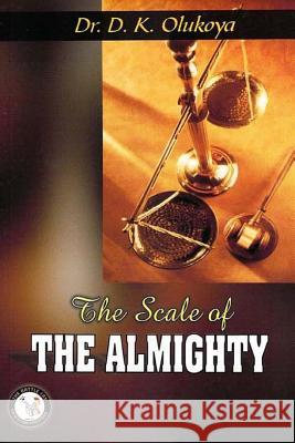 The Scale of the Almighty Dr D. K. Olukoya 9789784917872 Battle Cry Christian Ministries - książka