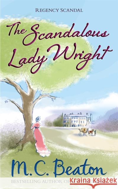 The Scandalous Lady Wright M.C. Beaton 9781472112118 Little, Brown Book Group - książka