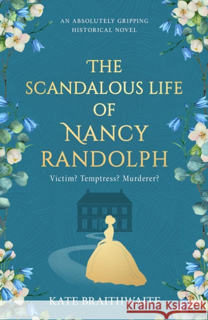 The Scandalous Life of Nancy Randolph Kate Braithwaite 9781839015755 Lume Books - książka