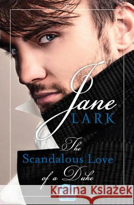 The Scandalous Love of a Duke: A Romantic and Passionate Regency Romance Lark, Jane 9780007591701  - książka