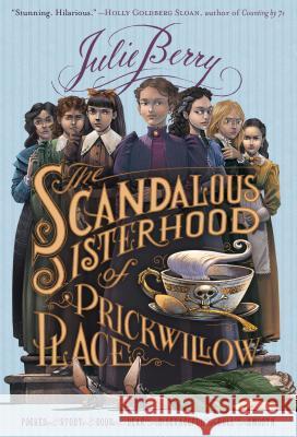 The Scandalous Sisterhood of Prickwillow Place Julie Berry 9781250073396 Square Fish - książka