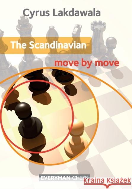 The Scandinavian: Move by Move Cyrus Lakdawala 9781781940099  - książka