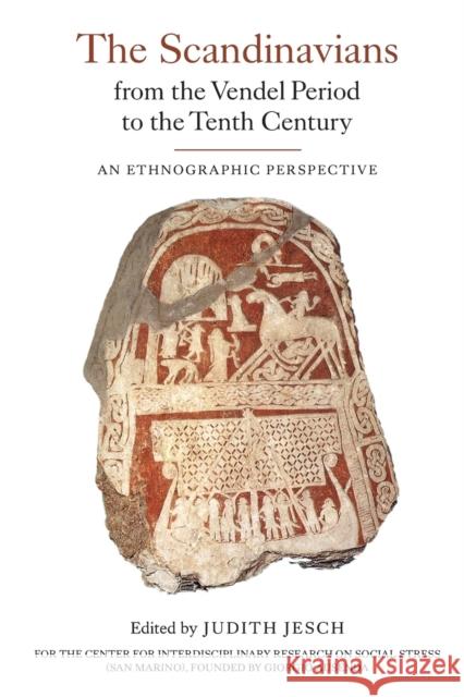 The Scandinavians from the Vendel Period to the Tenth Century: An Ethnographic Perspective Jesch, Judith 9781843837282  - książka