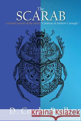 The Scarab: Courtesy of Andrew Carnegie D. Condry-Paulk 9781534625044 Createspace Independent Publishing Platform - książka